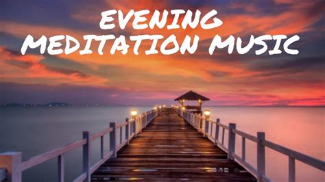 evening meditation music